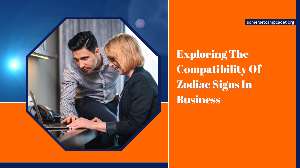 Exploring The Compatibility Of Zodiac Signs In Business