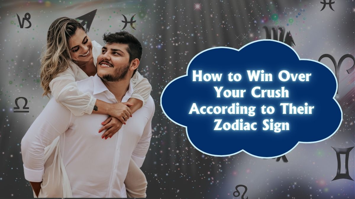 How to Win Over Your Crush According to Their Zodiac Sign