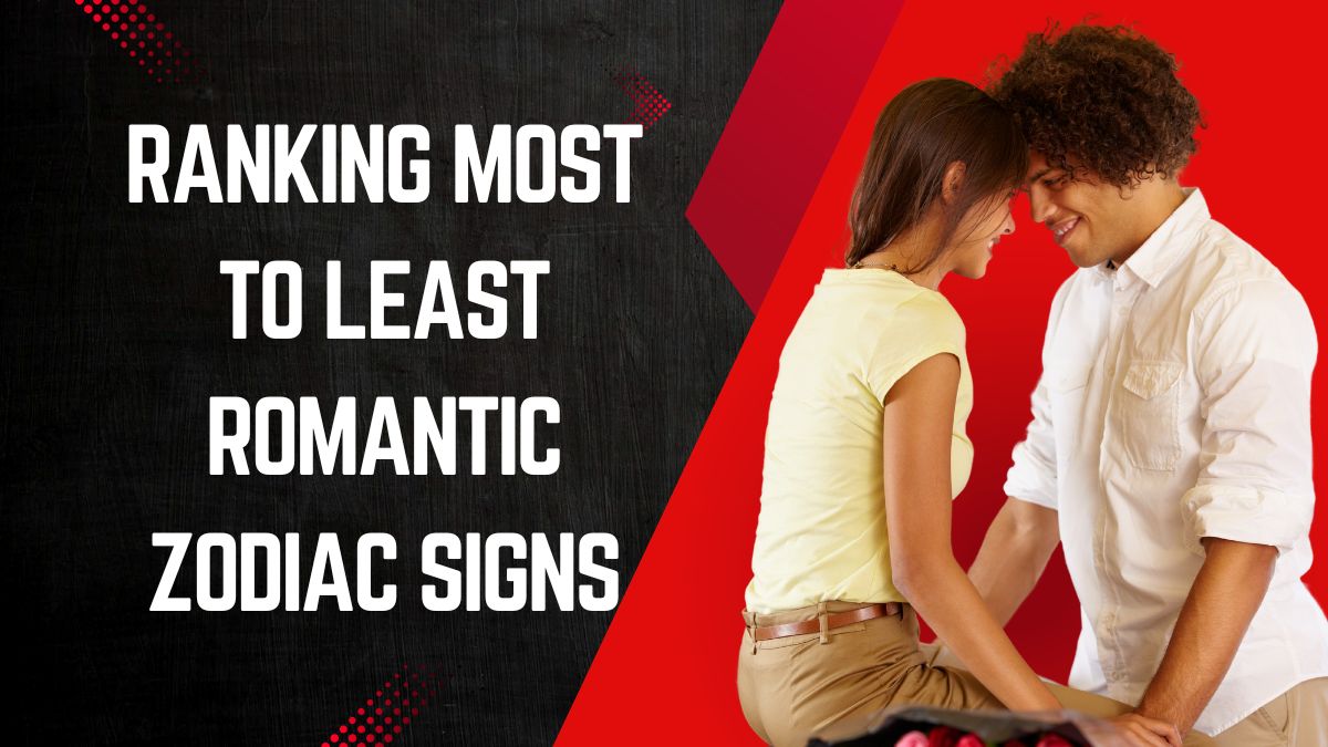 Ranking Most To Least Romantic Zodiac Signs